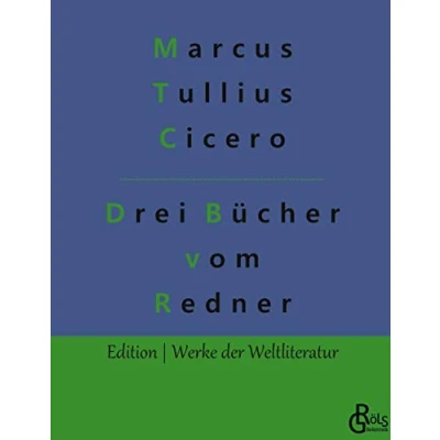 Abbildung von Drei Bücher vom Redner (Edition Werke der Weltliteratur Hardcover)