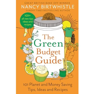 Abbildung von The Green Budget Guide: 101 Planet and Money Saving Tips, Ideas Recipes