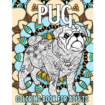 Abbildung von Pug Coloring Book for Adults: 40 Relaxing Mandala Pages, Gifts Lovers, Gift Owner Mom Lover