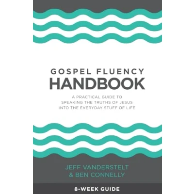 Abbildung von Gospel Fluency Handbook: A practical guide to speaking the truths of Jesus into everyday stuff life