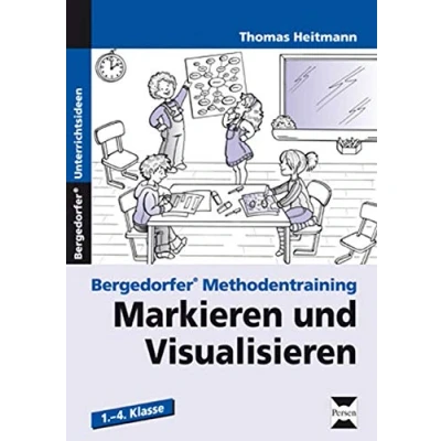 Abbildung von Markieren und Visualisieren: 1. 4. Klasse: Klasse. Bergedorfer Methodentraining