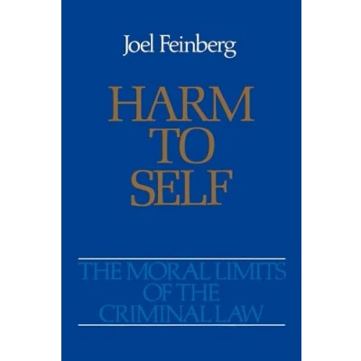 Abbildung von Harm to Self: the Moral Limits of Criminal Law