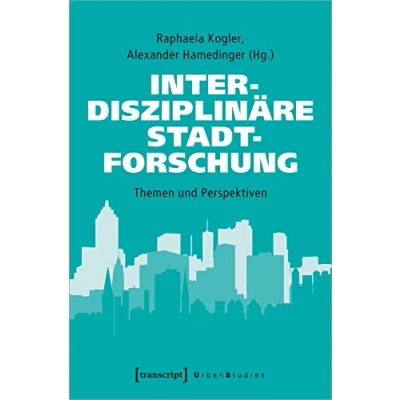 Abbildung von Interdisziplinäre Stadtforschung: Themen und Perspektiven (Urban Studies)