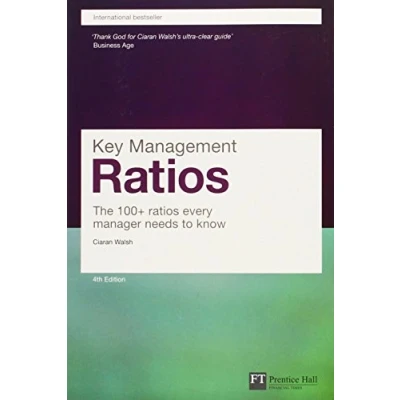 Abbildung von Key Management Ratios: The 100+ ratios every manager needs to know (Prentice Hall Financial Times Series)