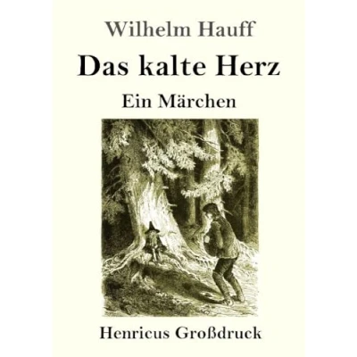 Abbildung von Das kalte Herz (Großdruck): Ein Märchen