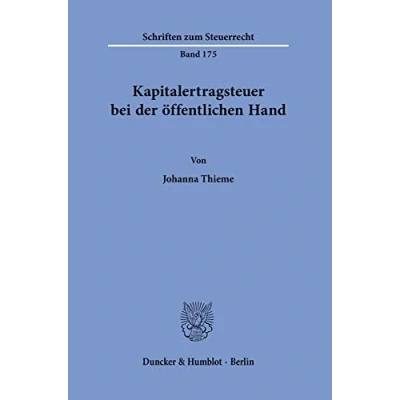 Abbildung von Kapitalertragsteuer bei der öffentlichen Hand.: Dissertationsschrift (Schriften zum Steuerrecht)