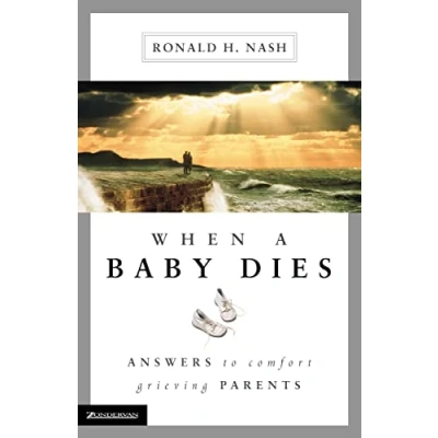 Abbildung von When a Baby Dies: Answers to Comfort Grieving Parents