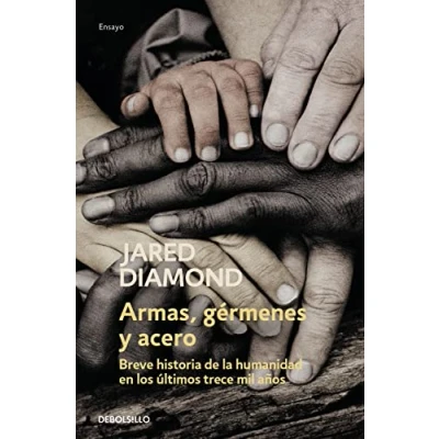 Abbildung von Armas, gérmenes y acero: Breve historia de la humanidad en los últimos trece mil años (Ensayo Ciencia)