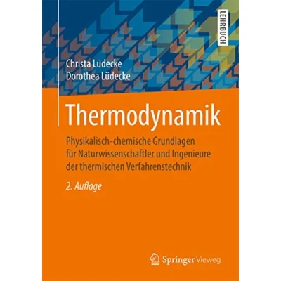 Abbildung von Thermodynamik: Physikalisch chemische Grundlagen für Naturwissenschaftler und Ingenieure der thermischen Verfahrenstechnik