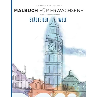 Abbildung von Städte der Welt Malbuch für Erwachsene: Ausmalen und Entspannen berühmte Skylines, Plätze, Gebäude