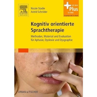 Abbildung von Kognitiv orientierte Sprachtherapie: Methoden, Material und Evaluation für Aphasie, Dyslexie Dysgraphie mit Zugang zum Elsevier Portal