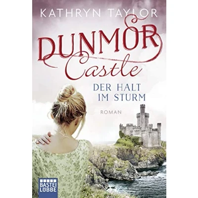 Abbildung von Dunmor Castle Der Halt im Sturm: Roman (Dunmor Reihe, Band 2)