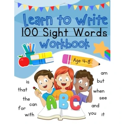 Abbildung von Learn to Write 100 Sight Words Workbook: Activity Workbook Learn, Trace &amp; Practice High Frequency