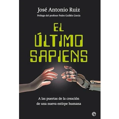 Abbildung von El último sapiens: A las puertas de la creación una nueva estirpe humana