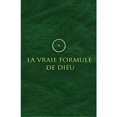 Abbildung von La Vraie Formule de Dieu: Pour les anges des villes et autres esprits libres !