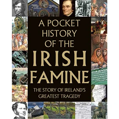 Abbildung von A Pocket History of The Irish Famine: Story Ireland&#039;s Great Hunger