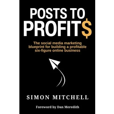 Abbildung von Posts to Profits: The social media marketing blueprint for building a profitable six figure online business