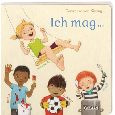 Abbildung von Ich mag ... schaukeln, malen, Fußball, Krach: Bilderbuch ab 3 Jahren, in dem sich jedes Kind wiederfinden kann (Die Großen Kleinen: Bücher zum Mitwachsen)