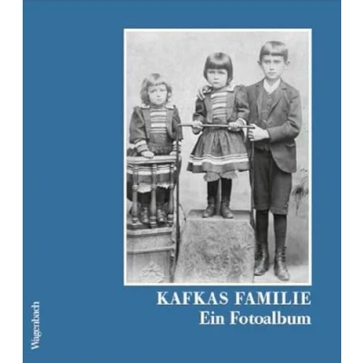 Abbildung von Kafkas Familie Ein Fotoalbum. Mit Texten von Franz Kafka (Allgemeines Programm Sachbuch)