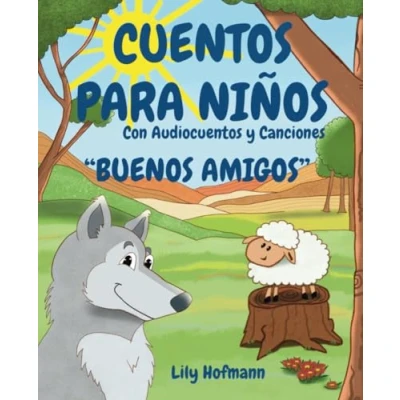 Abbildung von Cuentos para Niños &quot;Buenos Amigos&quot; con Audiocuentos: Infantiles de Buenas Noches rimas e ilustraciones grandes sobre el gran valor la ... 2 a 6 años (Cuentos Amistad, Band 1)