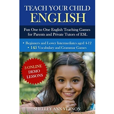 Abbildung von Teach Your Child English: Fun One to English Teaching Games For Parents and Private Tutors of ESL