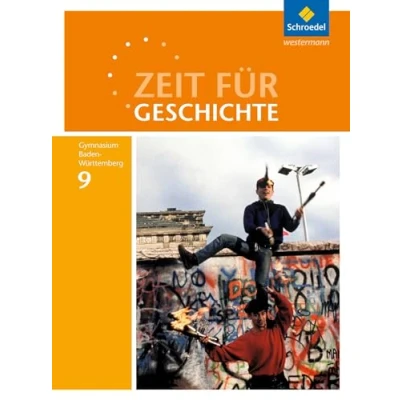 Abbildung von Zeit für Geschichte Ausgabe 2016 Gymnasien in Baden Württemberg: Schülerband 9 Vom Nationalsozialismus bis zur europäischen Integration
