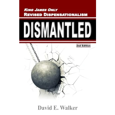 Abbildung von King James Only Revised Dispensationalism Dismantled (Rightly Dividing the Bible)