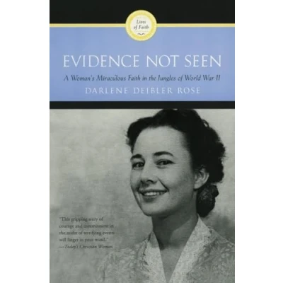Abbildung von Evidence Not Seen: A Woman&#039;s Miraculous Faith in the Jungles of World War II