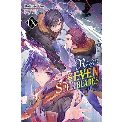 Abbildung von Reign OF the SEVEN Spellblades, Vol. 9 (light novel): Volume (REIGN SPELLBLADES LIGHT NOVEL SC)