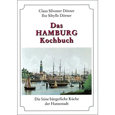 Abbildung von Das Hamburg Kochbuch: Die feine bürgerliche Küche der Hansestadt