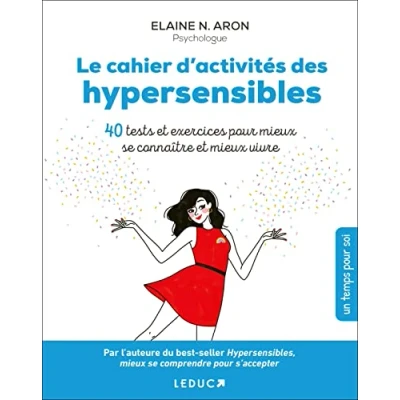 Abbildung von Le cahier d&#039;activités des hypersensibles: 40 tests et exercices pour mieux se connaître vivre