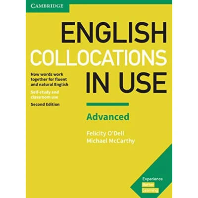 Abbildung von English Collocations in Use Advanced Book with Answers: How words work together for fluent and natural English, Self study classroom use: (Vocabulary Use)