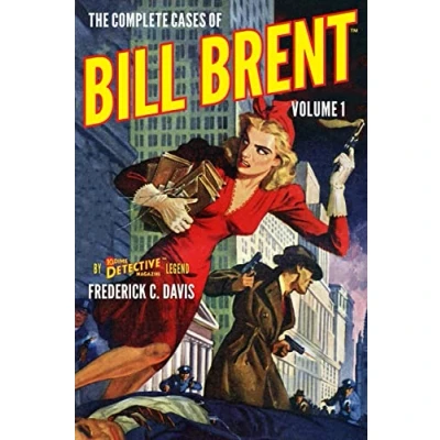 Abbildung von The Complete Cases of Bill Brent, Volume 1 (The Dime Detective Library)