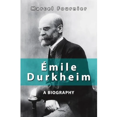 Abbildung von Emile Durkheim: A Biography