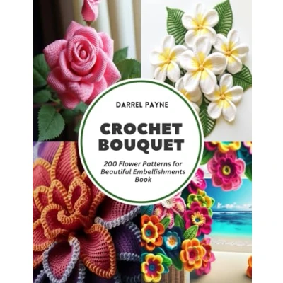 Abbildung von Crochet Bouquet: 200 Flower Patterns for Beautiful Embellishments Book