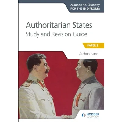 Abbildung von Access to History for the IB Diploma: Authoritarian States Study and Revision Guide: Paper 2