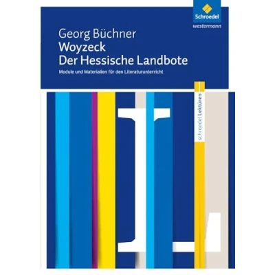 Abbildung von Schroedel Lektüren: Georg Büchner: Woyzeck / Der Hessische Landbote Module und Materialien für den Literaturunterricht