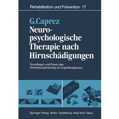 Abbildung von Neuropsychologische Therapie nach Hirnschädigungen: Grundlagen und Praxis des Hirnleistungstrainings für Ergotherapeuten (Rehabilitation Prävention, 17, Band 17)