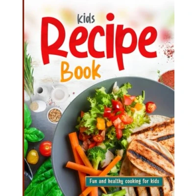 Abbildung von Kids Recipe Book: Simple Cookbook for Ages 5 12
