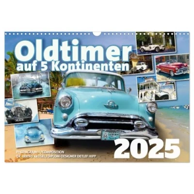 Abbildung von Oldtimer auf 5 Kontinenten (Wandkalender 2025 DIN A3 quer), CALVENDO Monatskalender