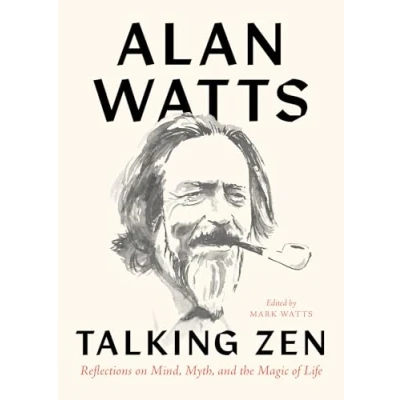 Abbildung von Talking Zen: Reflections on Mind, Myth, and the Magic of Life