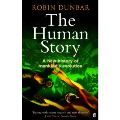 Abbildung von The Human Story: A New History of Mankind&#039;s Evolution