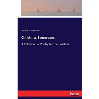 Abbildung von Christmas Evergreens: A Collection of Poetry for the Holidays