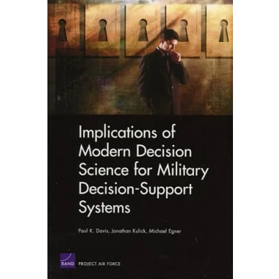 Abbildung von Implications of Modern Decision Science for Military Support Systems