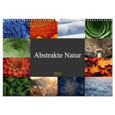 Abbildung von Abstrakte Natur (Wandkalender 2025 DIN A3 quer), CALVENDO Monatskalender