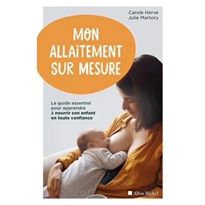 Abbildung von Mon allaitement sur mesure: Le guide essentiel pour apprendre à nourrir son enfant en toute confiance