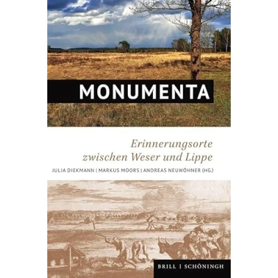 Abbildung von Monumenta: Erinnerungsorte zwischen Weser und Lippe (Studien Quellen zur Westfälischen Geschichte)