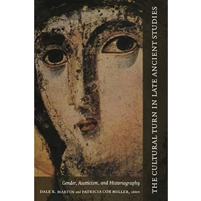 Abbildung von The Cultural Turn in Late Ancient Studies: Gender, Asceticism and Historiography