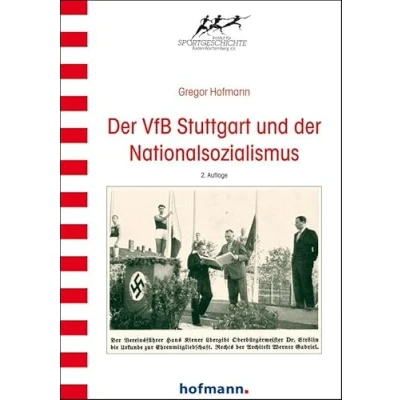 Abbildung von der VfB Stuttgart und Nationalsozialismus (Wissenschaftliche Schriftenreihe des Instituts für Sportgeschichte)