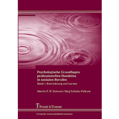 Abbildung von Psychologische Grundlagen professionellen Handelns in sozialen Berufen: Band 1: Entwicklung und Lernen